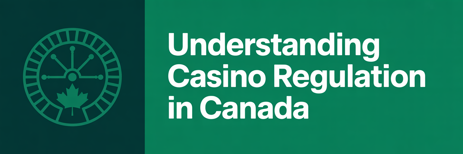 Understanding Casino Regulation